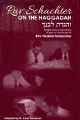 Rav Schachter On The Haggadah