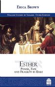 Esther: Power, Fate and Fragility in Exile