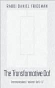 The Transformative Daf Tractae Kesubos 1 Volume 1:Daf 2-57