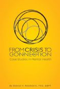 From Crisis To Connection: Case Studies in Mental Health