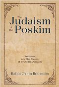 Judaism Of The Poskim: Responsa and the Nature of Orthodox Judaism