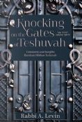 Knocking On The Gates Of Teshuvah:Comments And Insights Rambam Hilchos Teshuvah