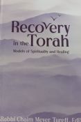 Recovery In The Torah: Models of Spirituality And Healing