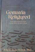 Gematria Refigured: A New Look At How The Torah Conveys Ideas Through Numbers