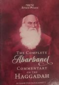 The Complete Abarbanel Commentary On The Haggadah