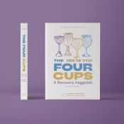 The Four Cups: A Recovery Haggadah