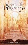 To Seek His Presence
