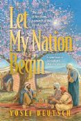 Let My Nation Begin: The Story of Avraham, Patriarch of the Jewish People