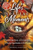 Life's Special Moments: Inspiring Stories on Seizing Opportunities to Do Chessed