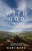 Alone with G-d: The Daily Journal of a Religious Lone Soldier