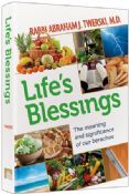 Life's Blessings:The Meaning And Significance Of Our Berachos