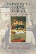 Expanding The Palace of Torah-Orthodoxy and Feminism  Second Edition