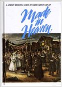 Made In Heaven: A Jewish Wedding Guide