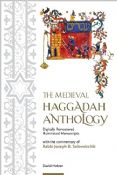The Medieval Haggadah Anthology:With The Commentary of Rabbi Joseph B. Soloveitchik