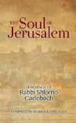 The Soul Of Jerusalem:Teachings Of Rabbi Shlomo Carlebach
