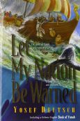 Let My Nation Be Warned:The Story Of Yonah, A Reluctant Prophet on a Mission of Repentance