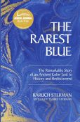 The Rarest Blue:The Remarkable Story Of An Ancient Color Lost to History and Rediscovered