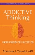 Addictive Thinking-Understanding Self-Deception