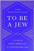 To Be A Jew-A Guide to Jewish Observance in Contemporary Life