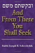 And From There You Shall Seek: U'Bikashtem MiSham