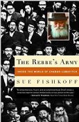 The Rebbe's Army: Inside The World Of Chabad- LubaVITCH