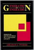 Generation to Generation-Personal Recollections Of A Chassidic Dynasty