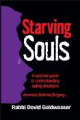 Starving Souls: A Spiritual Guide To Understanding Eating Disorders