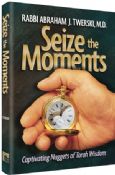 Seize The Moments: Captivating Nuggets Of Torah Wisdom