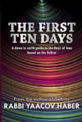 The First Ten Days: A Down to Earth Guide to The Days of Awe Based on the Sefirot