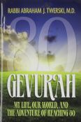 Gevurah: My Life, Our World, and the Adventure of Reaching 80 