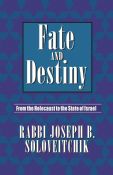 Fate and Destiny-From the Holocaust to the State of Israel