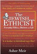 The Jewish Ethicist-Everyday Ethics for Business and Life