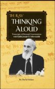 The Rav: Thinking Aloud - Transcripts Of Personal Conversations With Rabbi Joseph B. Soloveitchik