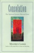 Consolation: The Spiritual Journey Beyond Grief