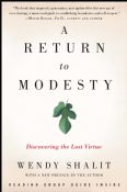 A Return To Modesty: Discovering The Lost Virtue