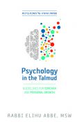 Psychology In The Talmud:Guidelines For Simchah And Personal Growth