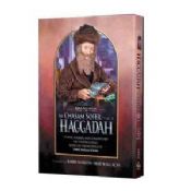 The Chasam Sofer Haggadah:Stories, Parables, and Commentary Based on the Writings of The Chasam Sofer