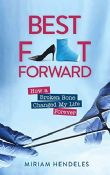 Best Foot Forward: How A Broken Bone Changed My Life Forever