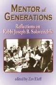 Mentor of Generations:Reflections On Rabbi Joseph B. Soloveitchik