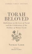 Torah Beloved:Reflections On The Love Of Torah And The Celebration Of The Holiday Of Matan Torah