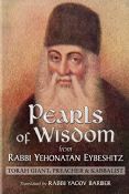 Pearls of Wisdom from Rabbi Yehonatan Eybeshitz: Torah Giant, Preacher & Kabbalist