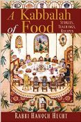 A Kabbalah of Food: Stories, Teachings, Recipes
