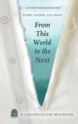 From This World To The Next:A Handbook For Mourners