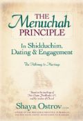 The Menucha Principle In Shidduchim , Dating & Engagement
