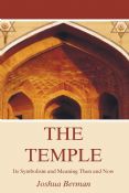 The Temple: Its Symbolism and Meaning Then and Now