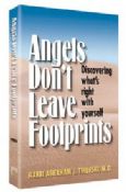Angels Don't Leave Footprints: Discovering What's Right with Yourself