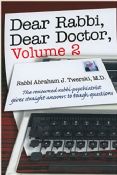 Dear Rabbi, Dear Doctor, Volume 2:The Renowned Rabbi-Psychiatrist Gives Straight Answers to Tough Questions