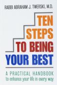 Ten Steps to Being Your Best: A Practical Handbook to Enhance Your Life in Every Way