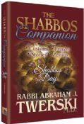 The Shabbos Companion: Shabbos Day- Customs, Prayers, Stories, and Zemiros.